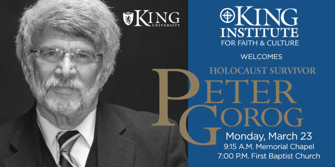 A promotional image for King Institute for Faith & Culture featuring a portrait of Holocaust survivor Peter Gorog. Event details: Monday, March 23, at 9:15 AM (Memorial Chapel) and 7:00 PM (First Baptist Church).