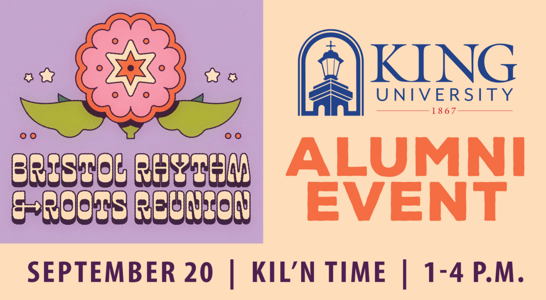 Graphic for King University Alumni Event at Bristol Rhythm & Roots Reunion on September 20, from 1-4 p.m. Features a pink flower, the university logo, and event details on a purple and orange background.
