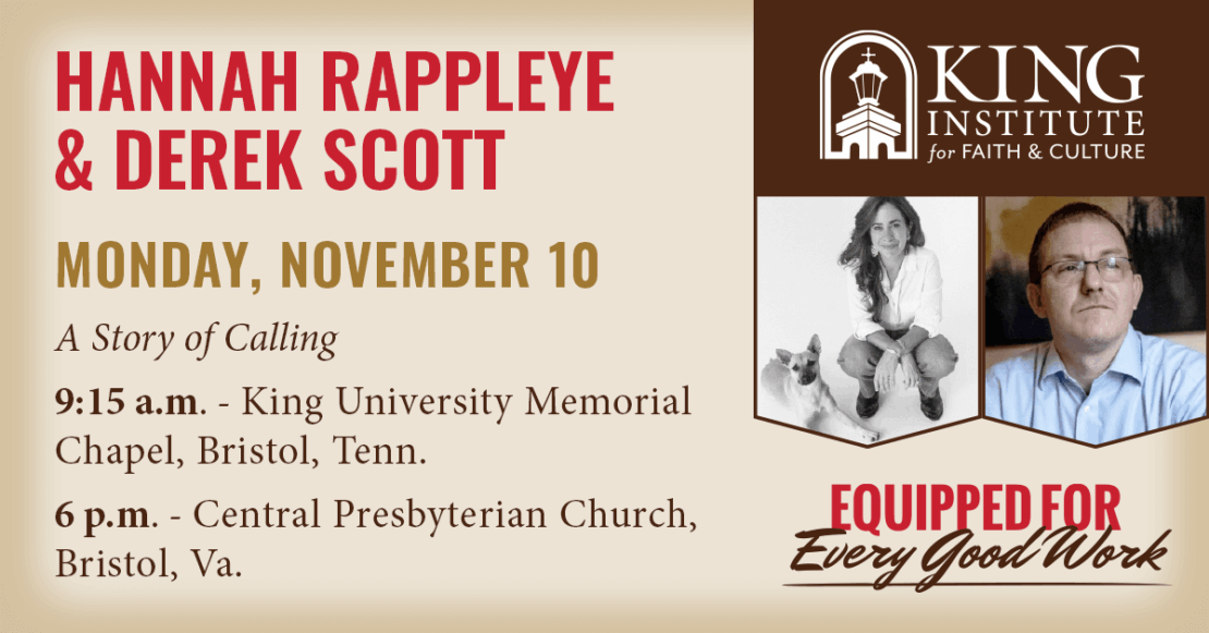 Event flyer for King Institute for Faith & Culture featuring speakers Hannah Rappleye and Derek Scott, with event details for Nov. 10 at locations in Bristol, TN and VA; includes their photos.