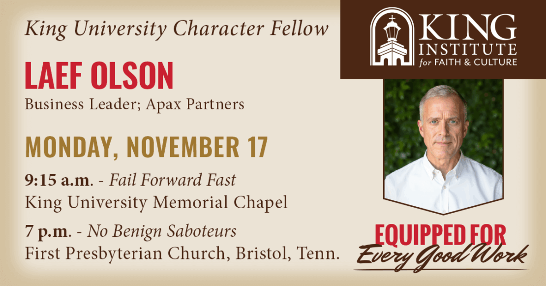 Event flyer for the King Institute featuring Laef Olson, a business leader from Apax Partners. Event details: Nov 17, two talks in Bristol, TN. Includes photo of a man and the King Institute for Faith & Culture logo.