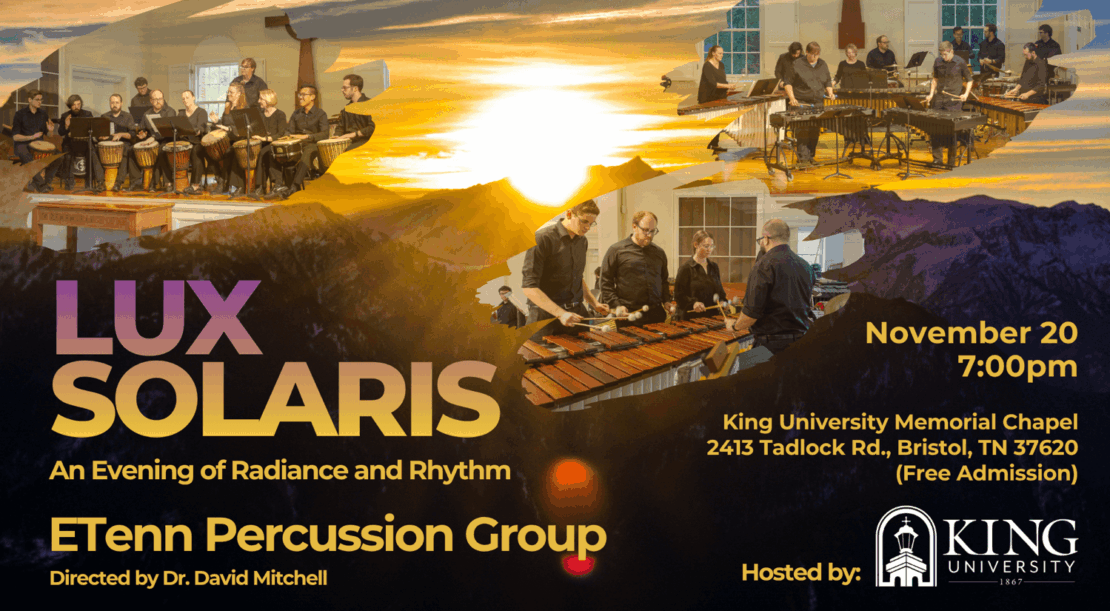 Promotional poster for Lux Solaris, an ETenn Percussion Group concert at King University, featuring musicians playing marimbas and percussion with a sunlit mountain background. Event details and logos are included.