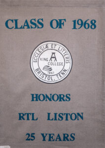 A gray banner with teal text reads CLASS OF 1968 at the top, has the King College seal in the center, and below reads HONORS RTL LISTON 25 YEARS.