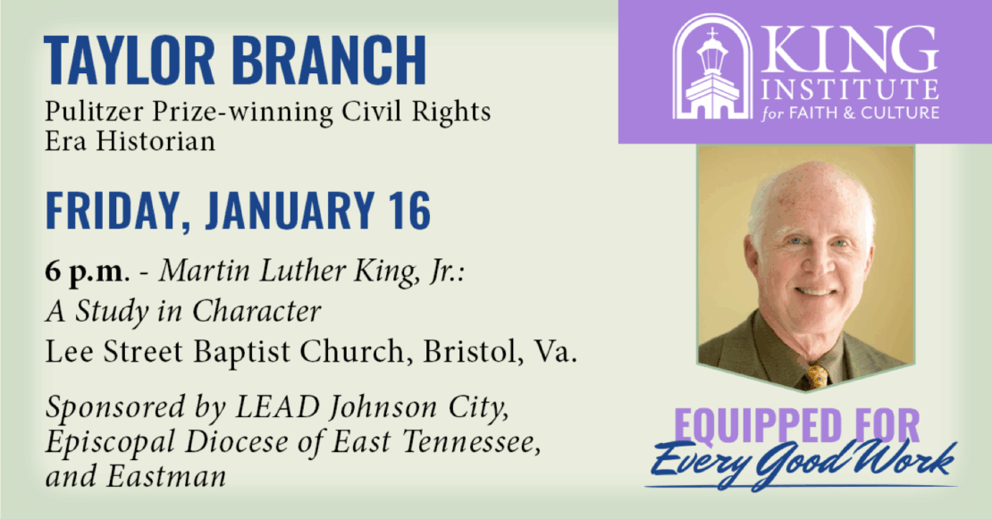 Event flyer for the King Institute features a photo of Taylor Branch and event details: he will speak on MLK Jr. at 6 p.m., Jan. 16, at Lee Street Baptist Church, Bristol, VA. Sponsors and logos are displayed.