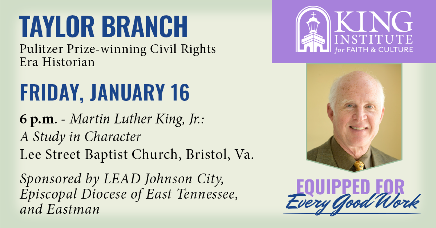 Event flyer for the King Institute features a photo of Taylor Branch and event details: he will speak on MLK Jr. at 6 p.m., Jan. 16, at Lee Street Baptist Church, Bristol, VA. Sponsors and logos are displayed.