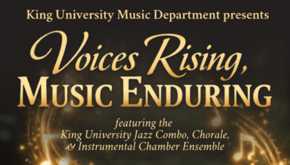 Concert flyer for “Voices Rising, Music Enduring” by King University Music Department, scheduled for March 3, 2026, at 7 p.m. Event at King University Memorial Chapel, Bristol, TN, with glowing music notes graphics.