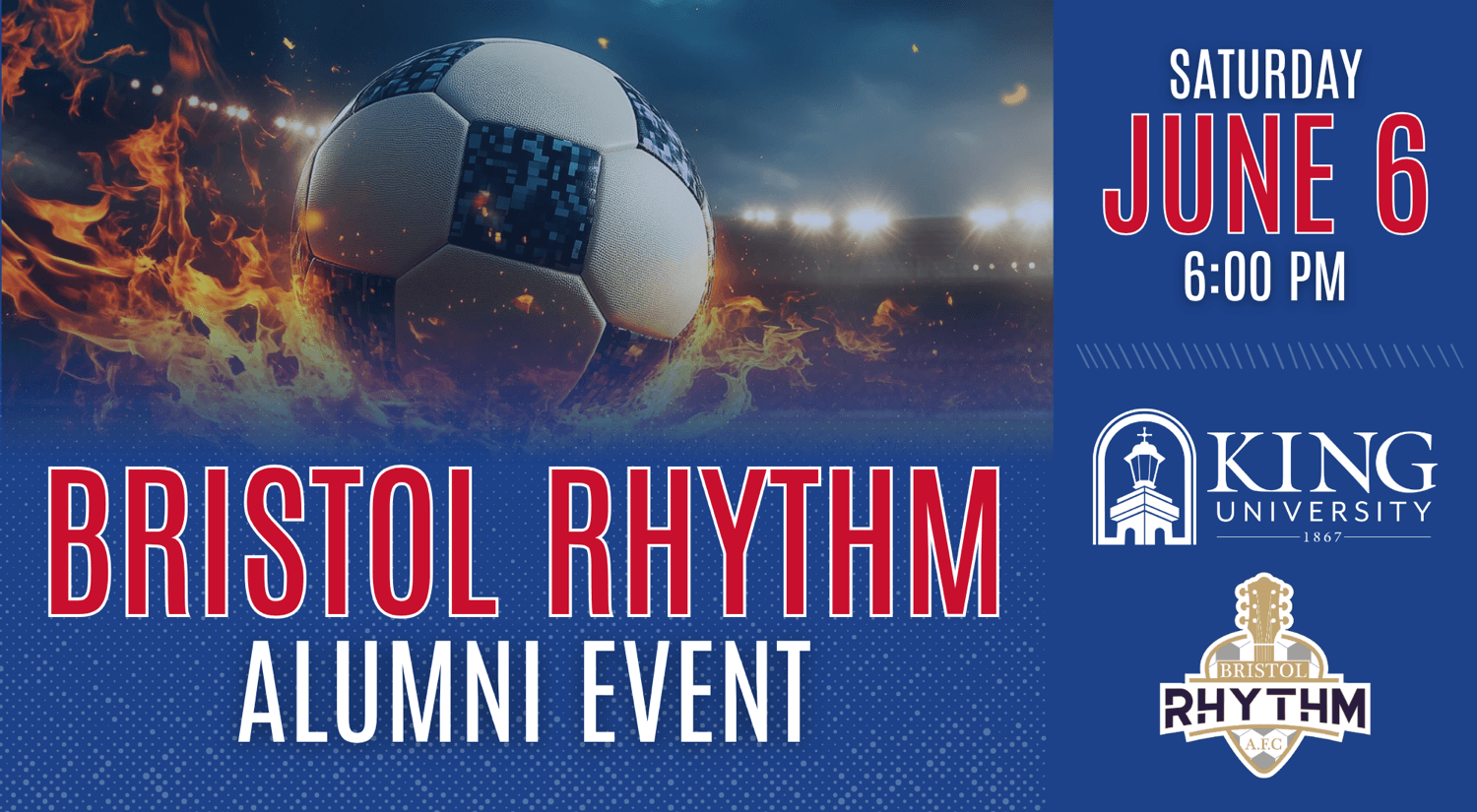 Event poster featuring a flaming soccer ball, with text: “Bristol Rhythm Alumni Event.” Details on the right: “Saturday June 6, 6:00 PM, King University.” Bristol Rhythm logo also included.